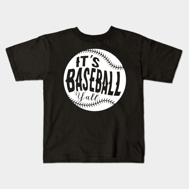 It's Baseball Y All Kids T-Shirt by ThrivingTees